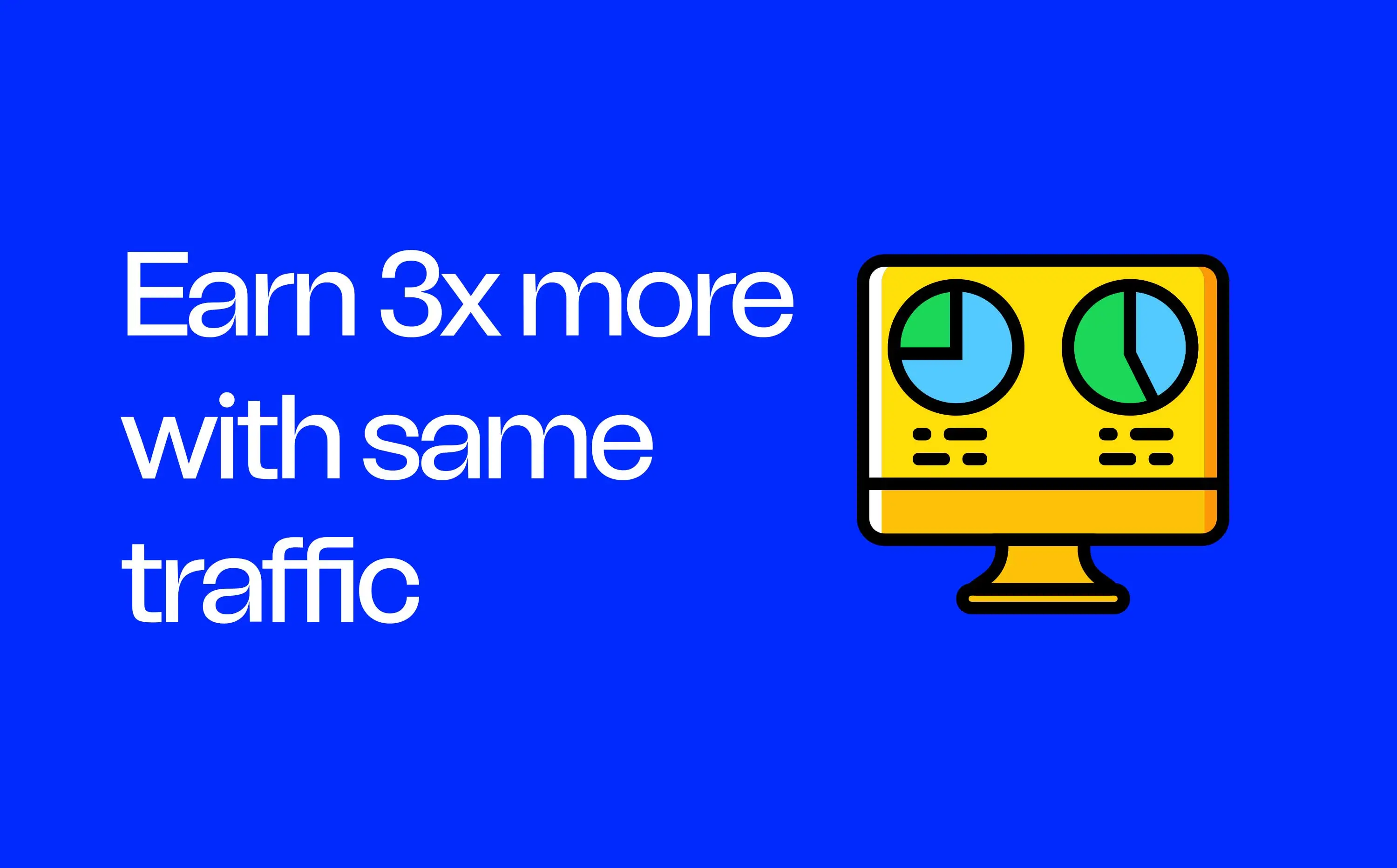 How Publishers Can Multiply Their Ad Revenue Without Extra Traffic